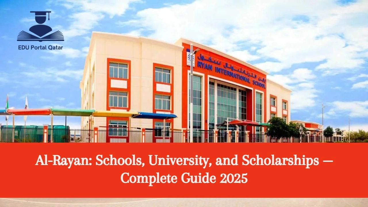 Al-Rayan: Schools, University, and Scholarships — Complete Guide 2025