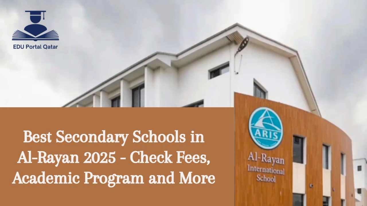 Best Secondary Schools in Al-Rayan 2025 - Check Fees, Academic Program and More