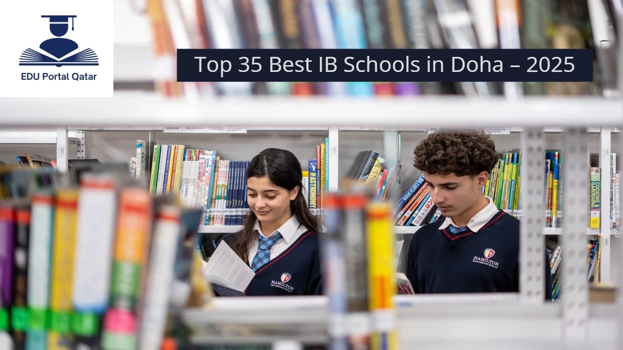 Top 35 Best IB Schools in Doha – 2025