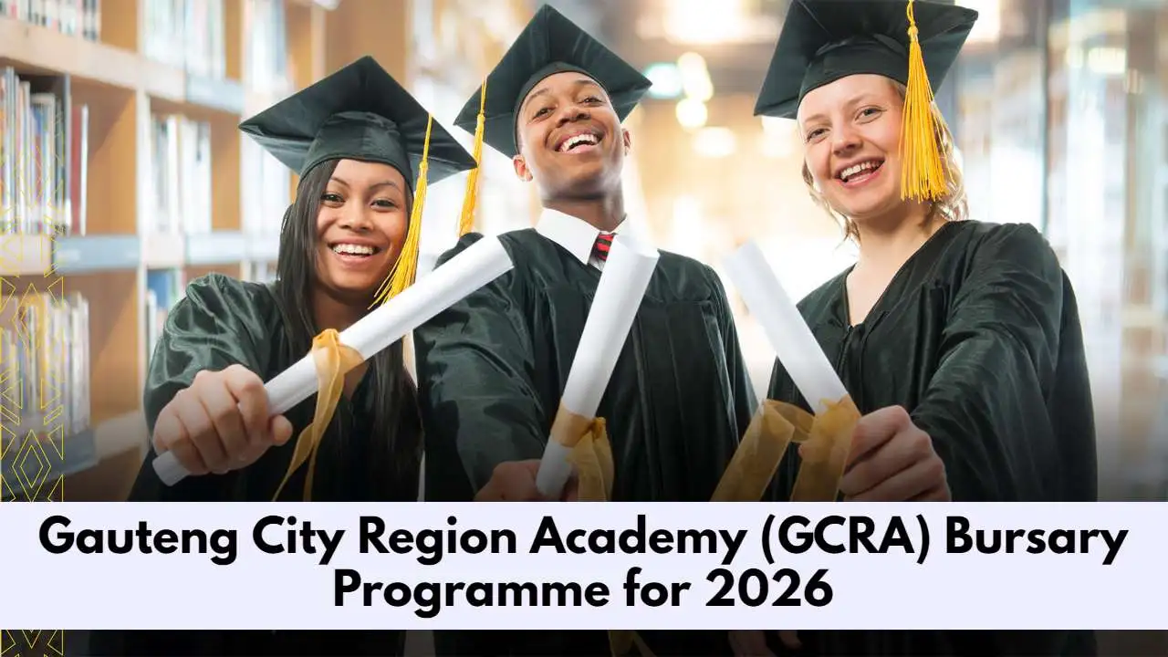 Gauteng City Region Academy (GCRA) Bursary Programme for 2026