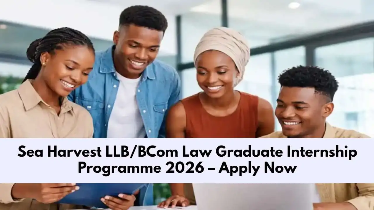 Sea Harvest LLB/BCom Law Graduate Internship Programme 2026