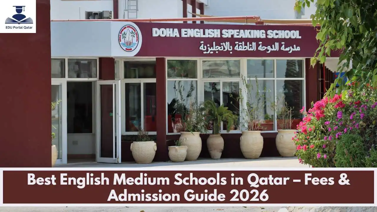 Best English Medium Schools in Qatar – Fees & Admission Guide 2026