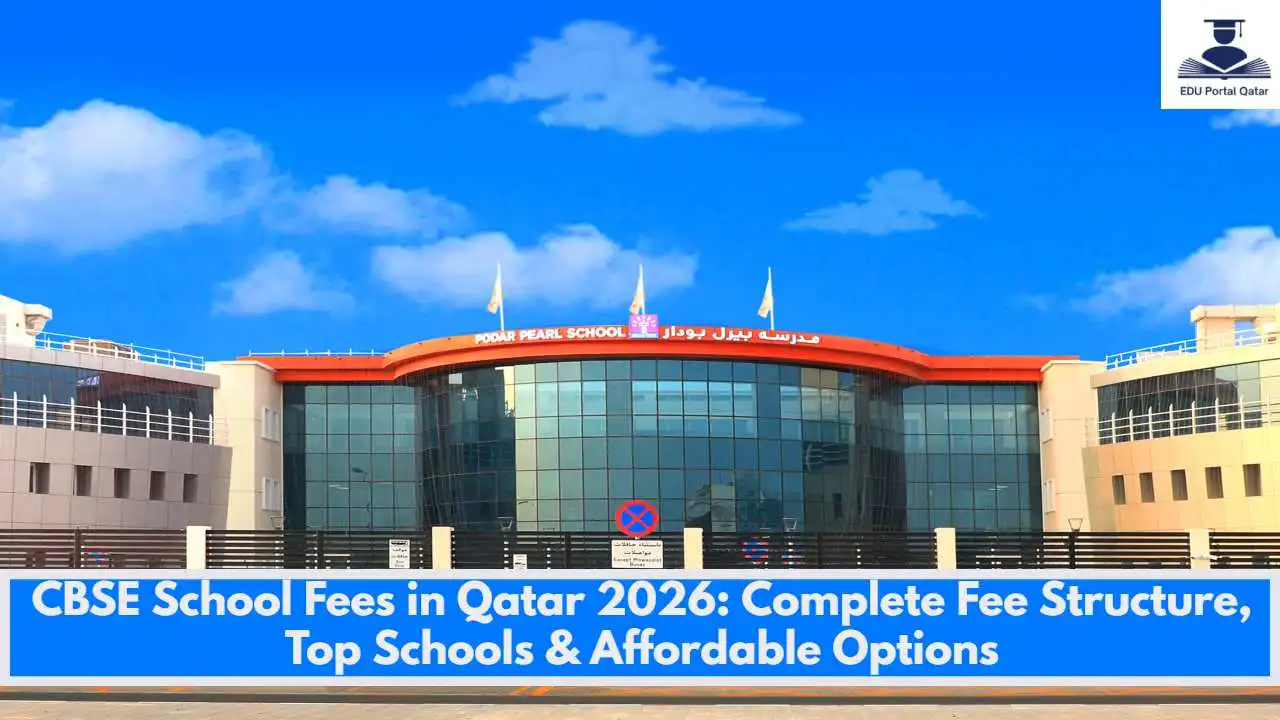 CBSE School Fees in Qatar 2026: Complete Fee Structure, Top Schools & Affordable Options