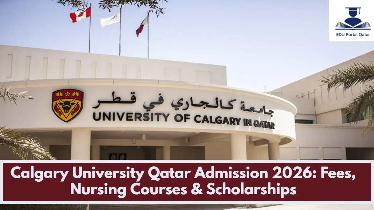 Calgary University Qatar Admission 2026_ Fees, Nursing Courses & Scholarships