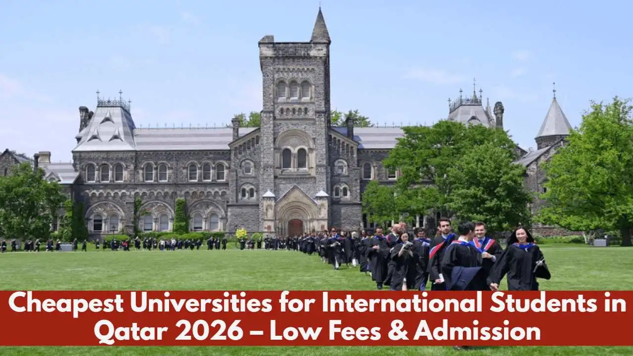 Cheapest Universities for International Students in Qatar 2026 – Low Fees & Admission