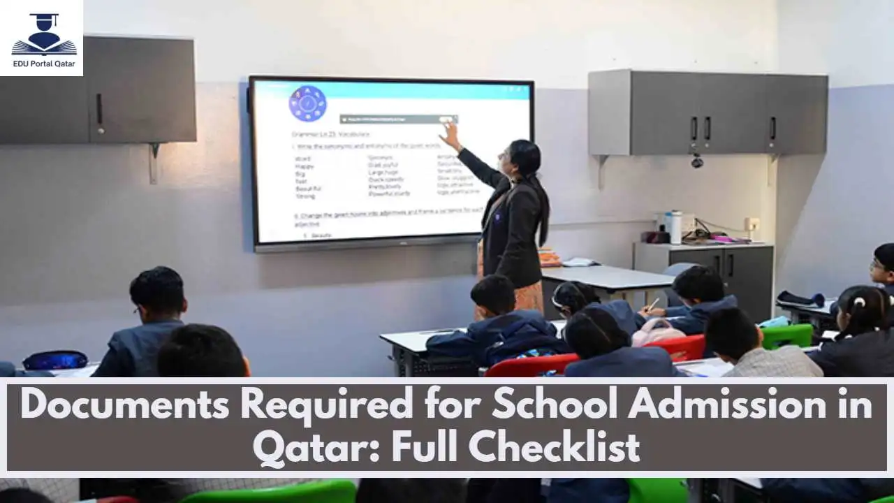Documents Required for School Admission in Qatar_ Full Checklist