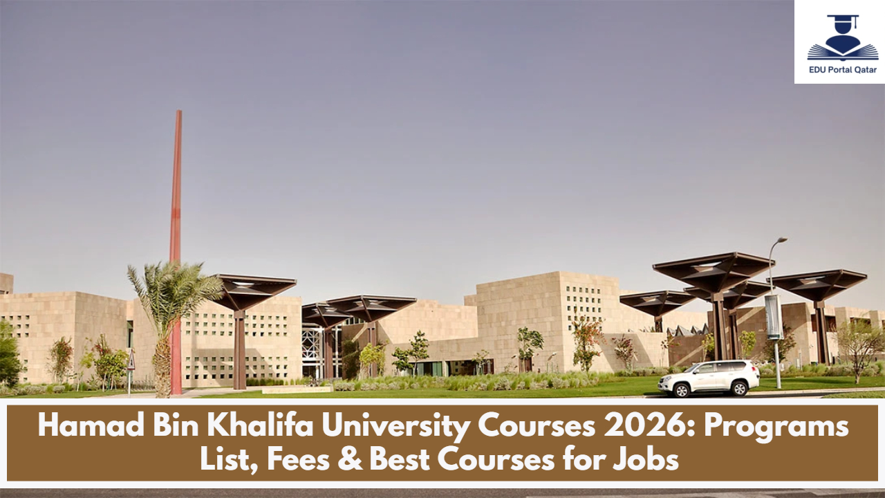 Hamad Bin Khalifa University Courses 2026: Programs List, Fees & Best Courses for Jobs