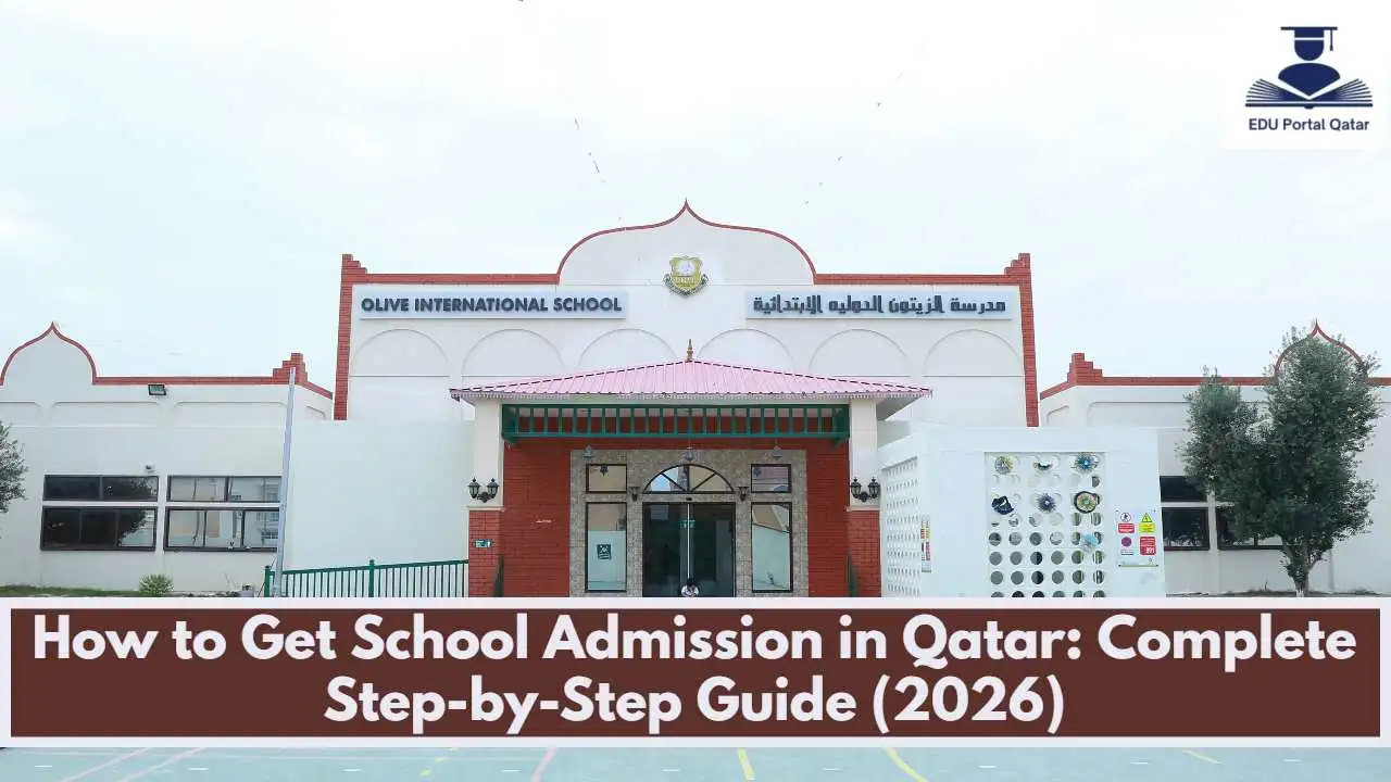 How to Get School Admission in Qatar: Complete Step-by-Step Guide (2026)