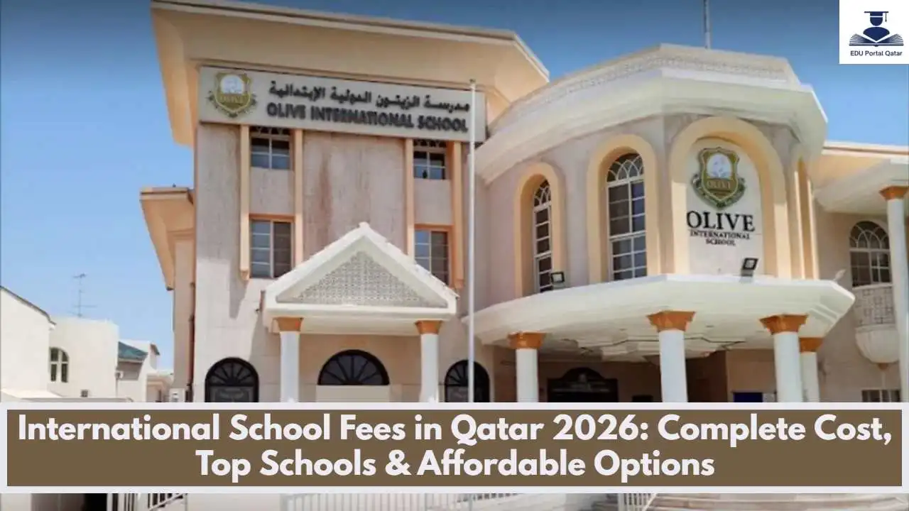 International School Fees in Qatar 2026: Complete Cost, Top Schools & Affordable Options