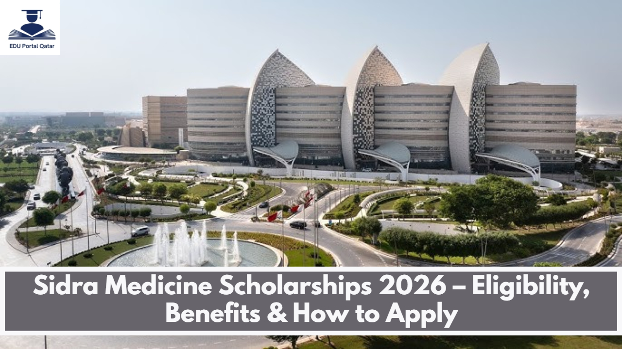 Sidra Medicine Scholarships 2026 – Eligibility, Benefits & How to Apply