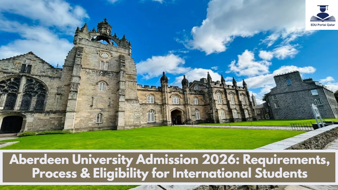 Aberdeen University Admission 2026: Requirements, Process & Eligibility for International Students