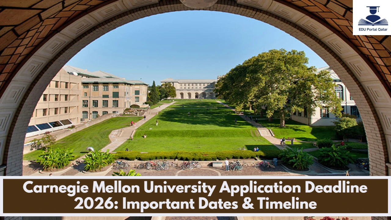 Carnegie Mellon University Application Deadline 2026: Important Dates & Timeline