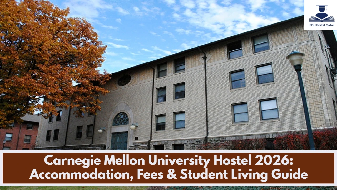 Carnegie Mellon University Hostel 2026: Accommodation, Fees & Student Living Guide