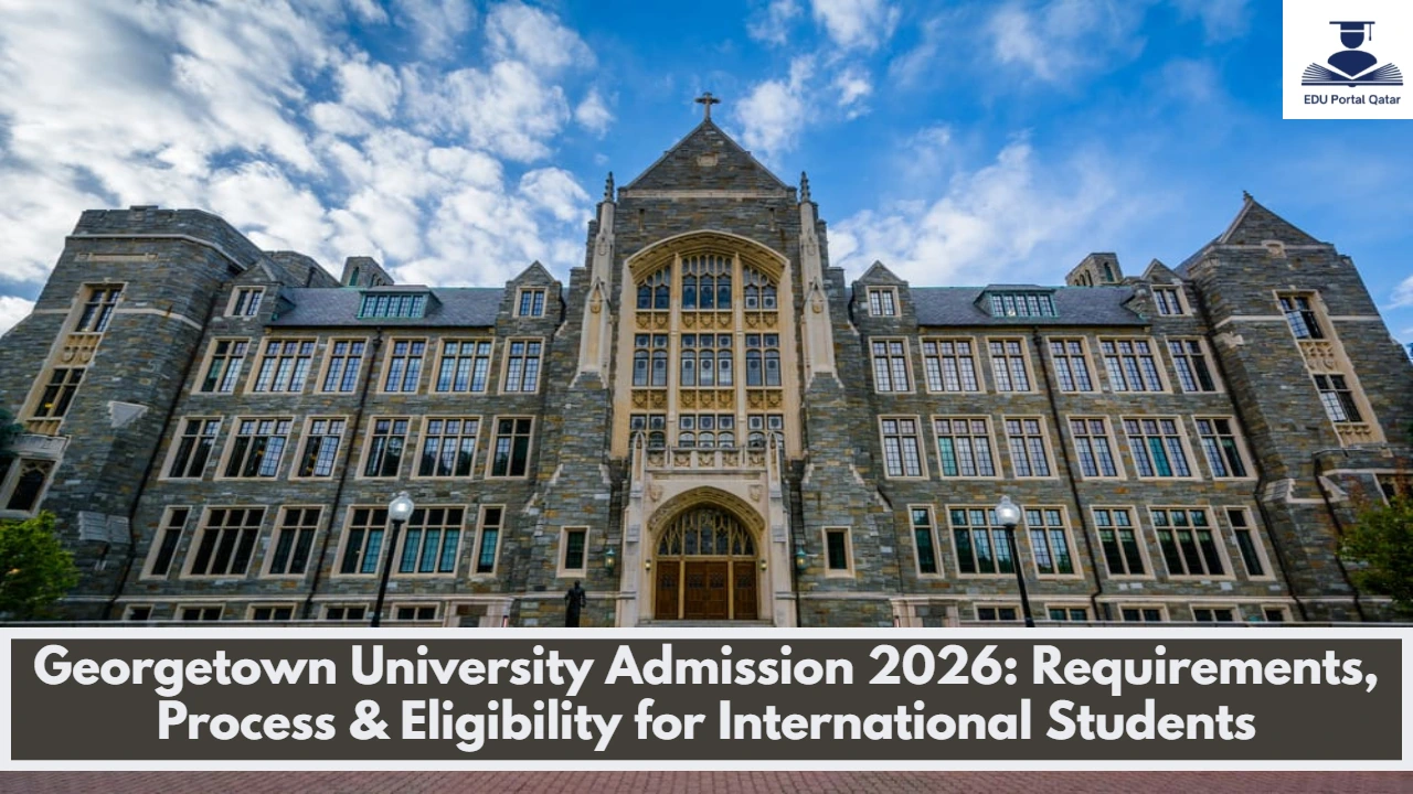 Georgetown University Admission 2026: Requirements, Process & Eligibility for International Students