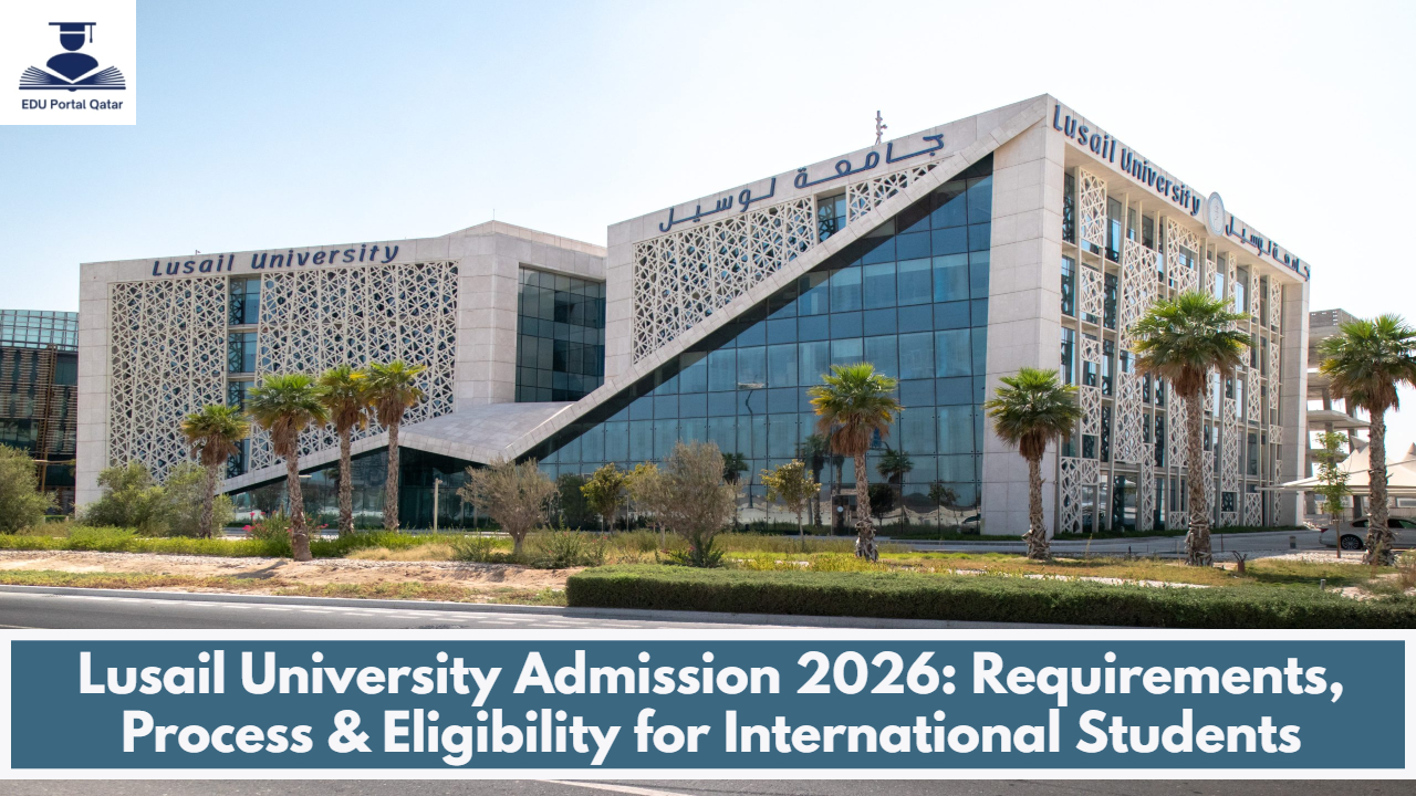 Lusail University Admission 2026: Requirements, Process & Eligibility for International Students