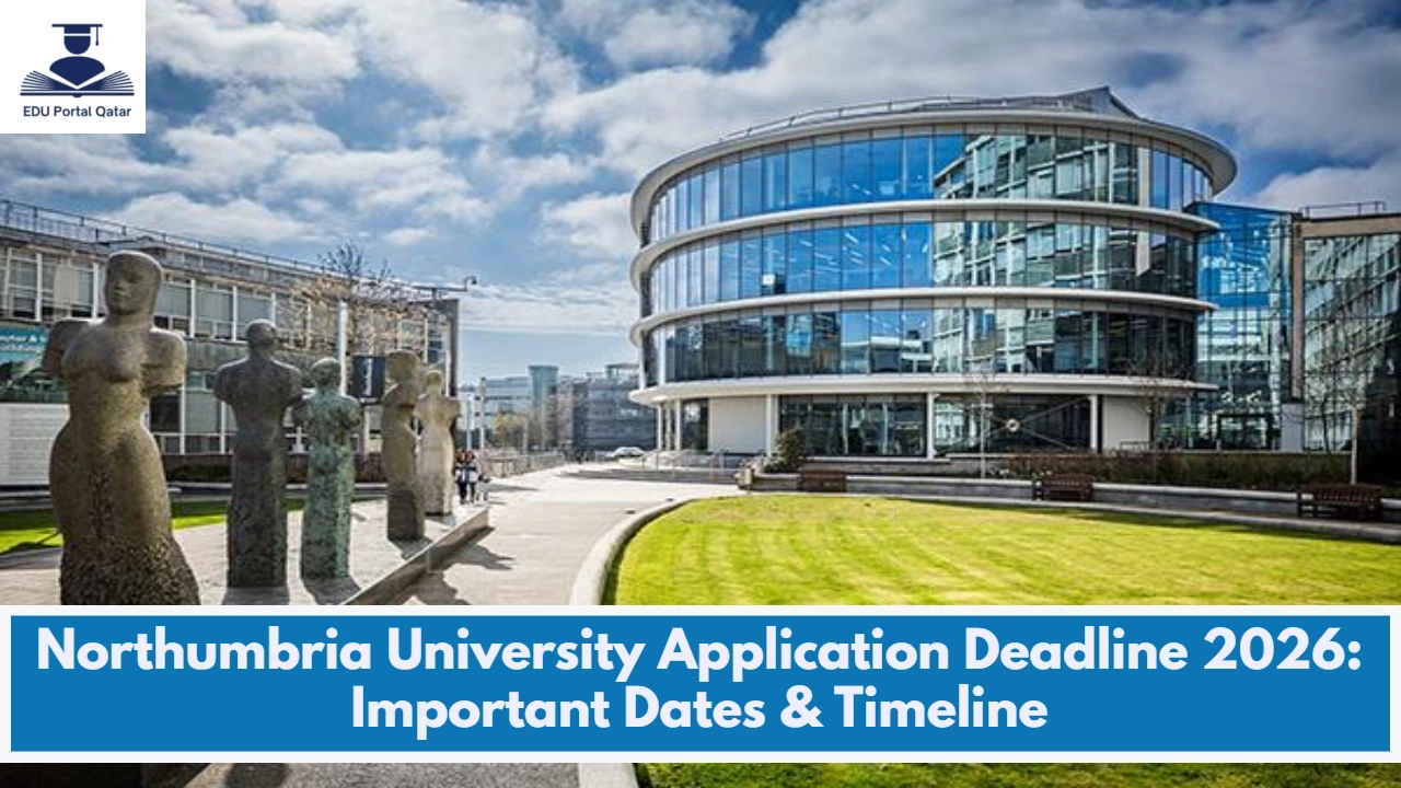 Northumbria University Application Deadline 2026: Important Dates & Timeline