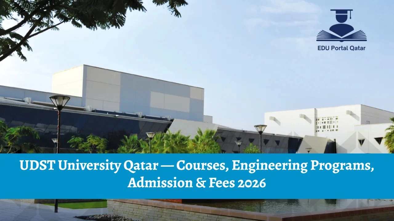 UDST University Qatar — Courses, Engineering Programs, Admission & Fees 2026