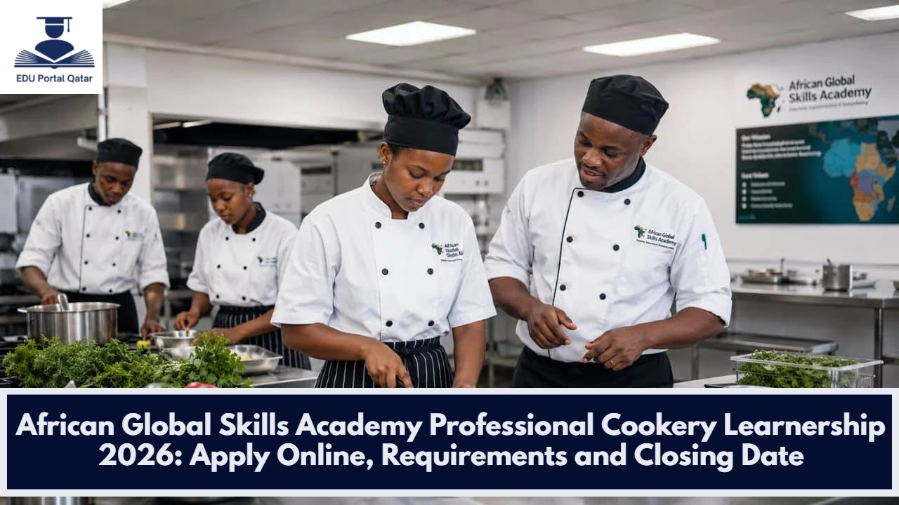 African Global Skills Academy Professional Cookery Learnership 2026: Apply Online, Requirements and Closing Date