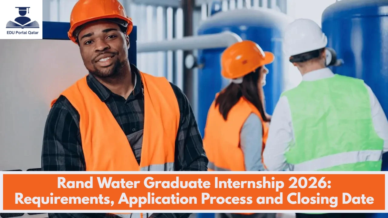 Rand Water Graduate Internship 2026: Requirements, Application Process and Closing Date